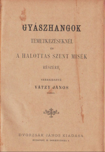 Vátzy János - Gyászhangok- Temetkezéseknél és a halottas Szent misék részére