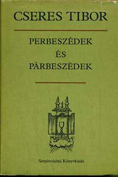 Cseres Tibor - Perbeszdek s prbeszdek