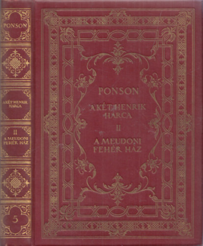du Terrail Ponson - A kt Henrik harca II. A meudoni fehr hz