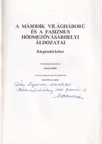 Mak Imre, Katona Lajos - A msodik vilghbor s a fasizmus hdmezvsrhelyi ldozatai- dediklt, nvreszl szmozott pldny