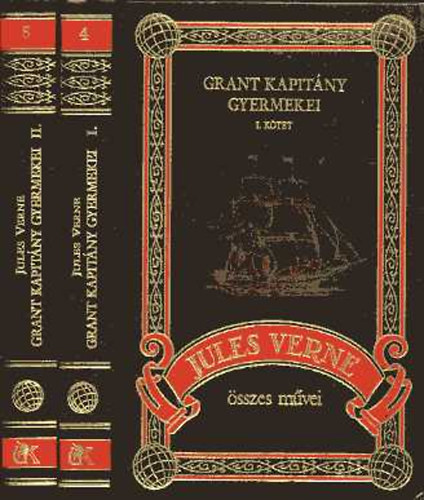 Verne Gyula - Grant kapit�ny gyermekei I-II. (Jules Verne �sszes m�vei) 4-5. k�tetek