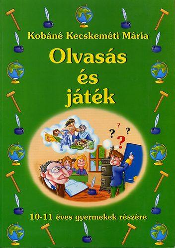 Kobn Kecskemti Mria - Olvass s jtk 10-11 ves gyermekek rszre