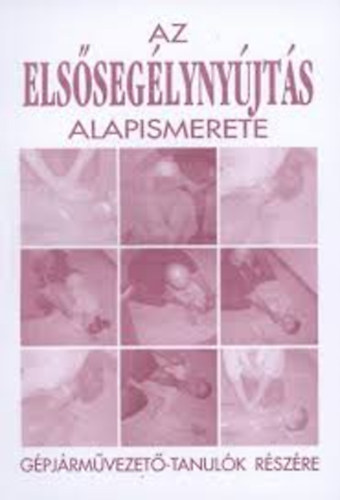 Kardos László - Az elsősegélynyújtás alapismerete