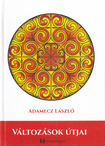 Adamecz László - Változások útjai