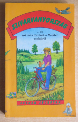 Esther Secretan - Szivárványország...és sok más történet a Meister családról
