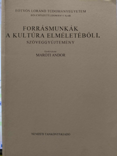 Marti Andor (Szerk.) - Forrsmunkk a kultra elmletbl I.