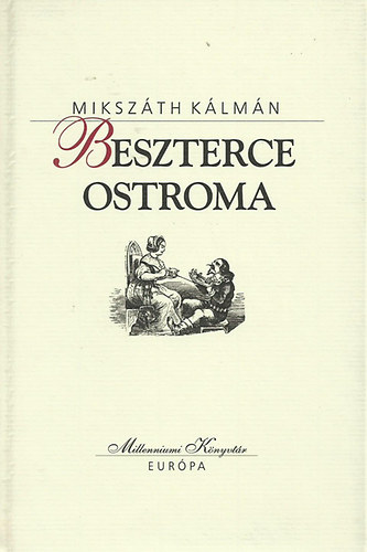 Mikszáth Kálmán - Beszterce ostroma