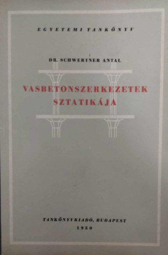 Dr. Schwertner Antal - Vasbetonszerkezetek sztatik�ja