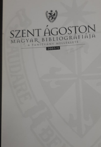 Borbly-Bartis Jnos (ssz.) - Szent goston magyar bibliogrfija - A tantvny mellklete 2003/1.