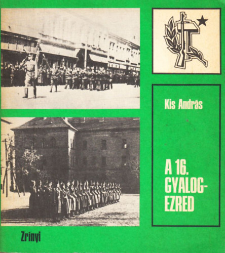 Kis Andrs - A 16. Gyalogezred