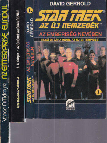 David Gerrold, A. C. Crispin, Vanda M. McIntyre - 3 db Star Trek kötet (Az emberiség nevében -első útjára indul az új Enterprise! + Az örökkévalóság őrzője - Az Enterprise űrhajó + Az Enterprise elindul)