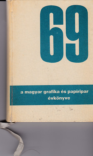 Lengyel Lajos (szerk.) - A magyar grafika s papripar vknyve 1969