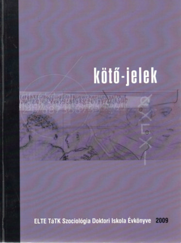 Némedi Dénes ( szerk. ), Szabari Vera (szerk.) - Kötő-jelek 2009