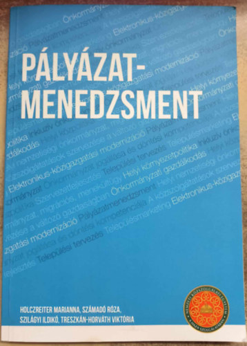 Holczreiter Marianna, Szmad Rza, Szilgyi Ildik, Treszkn-Horvth Viktria - Plyzatmenedzsment
