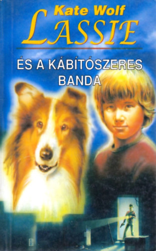 Kate Wolf - Lassie és a kábítószeres banda