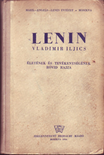 Lenin Vladimir Iljics életének és tevékenységének rövid rajza