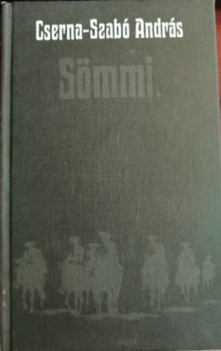 Cserna-Szabó András - Sömmi.