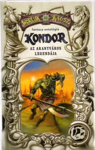 Cherubion Könyvkiadó - Kondor-Az aranyváros legendája