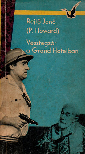 Rejtő Jenő - Vesztegzár a Grand Hotelban
