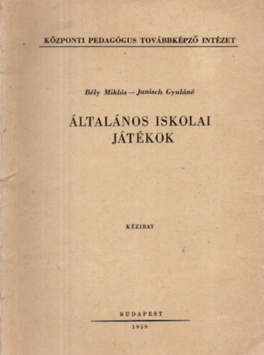 Bly Mikls-Janisch Gyuln - ltalnos iskolai jtkok