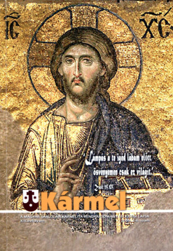 P. Puvk Tarziciusz O. C. D. (szerk.) - Lmps a te igd lbam eltt, svnyemen csak ez vilgt (Krmel 2008. 5-6. szm)