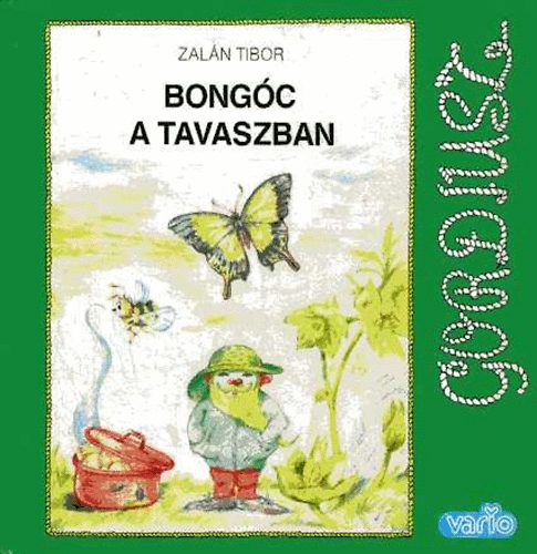 Zaln Tibor - Bongc a tavaszban