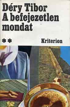 D�ry Tibor - A befejezetlen mondat I-II.