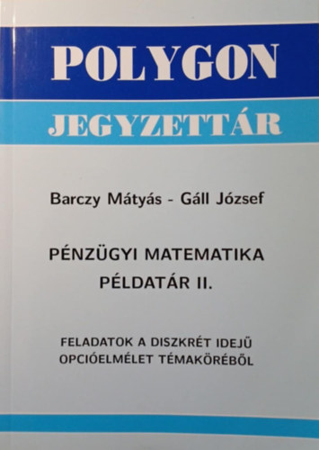 Barczy M�ty�s, G�ll J�zsef - P�nz�gyi matematika p�ldat�r II.