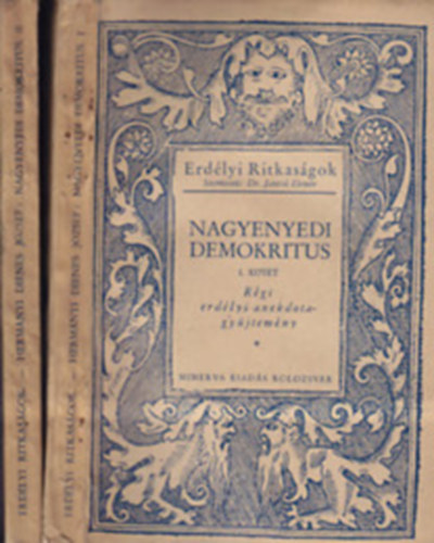 Hermányi Dienes József - Nagyenyedi demokritus - Régi erdélyi anekdotagyűjtemény I. (Erdélyi Ritkaságok)
