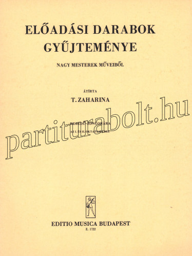T. Zaharina (�t�rta) - El�ad�si darabok gy�jtem�nye nagy mesterek m�veib�l