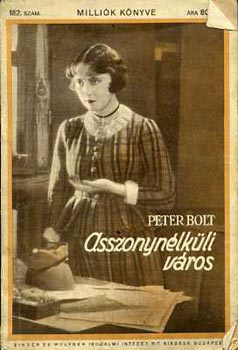 Peter Bolt - Asszonynélküli város
