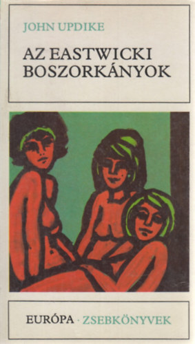 John Updike - Az eastwicki boszorkányok
