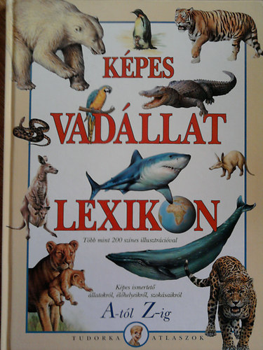 Dnsz Judit ( szerk ) - Kpes vadllat lexikon A-tl Z-ig