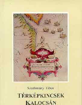 Szathmry Tibor - Trkpkincsek Kalocsn