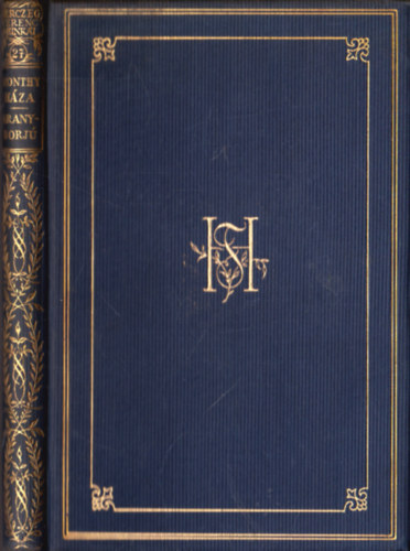 Herczeg Ferenc - Honthy h�za - Aranyborj� (Herczeg Ferenc munk�i gy�jtem�nyes d�szkiad�s XXVII.)