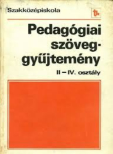 Mészáros István - Pedagógiai szöveggyűjtemény II-IV. 10 o.