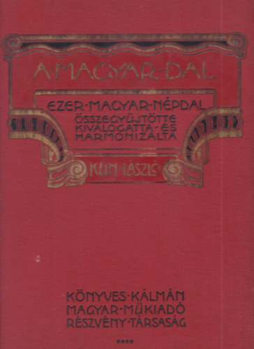 Kn Lszl (szerk.) - A magyar dal - ezer magyar npdal IV. ktet