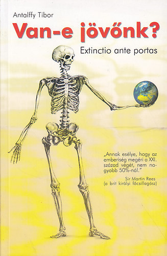 Antalffy Tibor - Van-e jvnk? - Extinctio ante portas