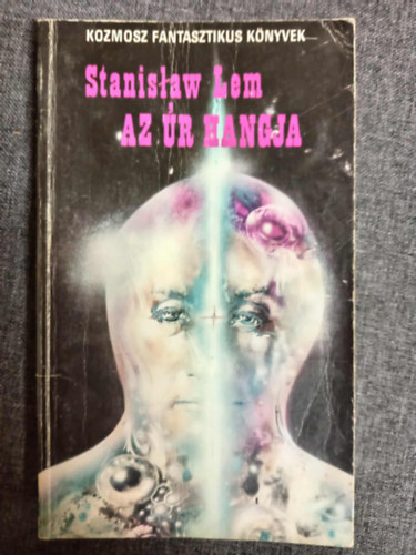 Stanislaw Lem, Kuczka Péter (szerk.), Futaki József (szerk.), Murányi Beatrix (ford.) - Az Úr Hangja - Tudományos Fantasztikus Regény (Głos Pana) - Murányi Beatrix fordításában