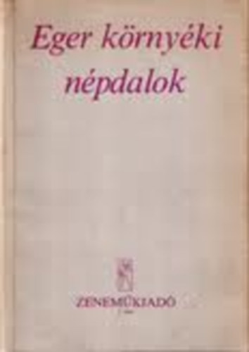 Borsai Ilona; Nagy Mikls - Eger krnyki npdalok