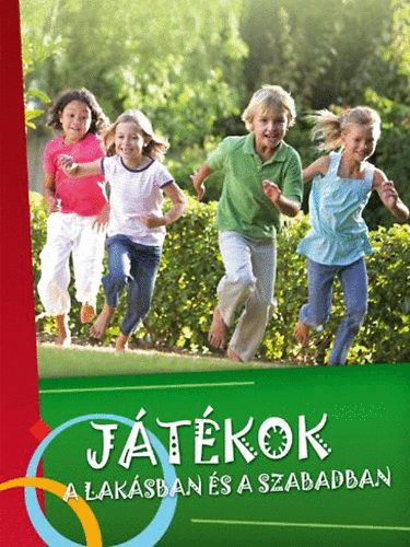 Jtkok a laksban s a szabadban