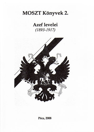 Kolontri A.; Lengyel G. (szerk.) - Azef levelei (1893-1917)