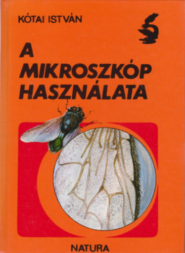 Ktai Istvn - A mikroszkp hasznlata