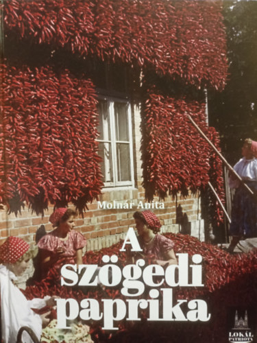 Molnár Anita - A szögedi paprika