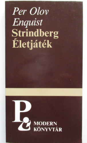 Per Olov Enquist - Strindberg - �letj�t�k