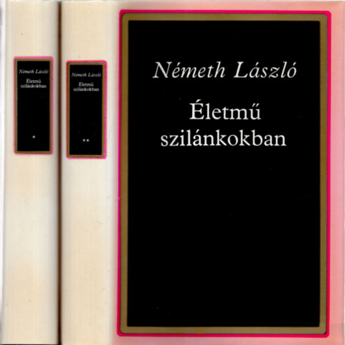 Németh László - Életmű szilánkokban I-II.