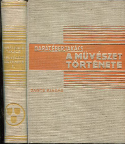 Barát; Éber; Takács Ferenc - A művészet története I-II.