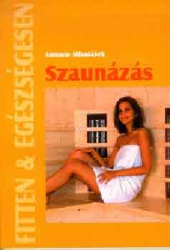Antonin Mikol�sek - Szaun�z�s. Fitten & eg�szs�gesen