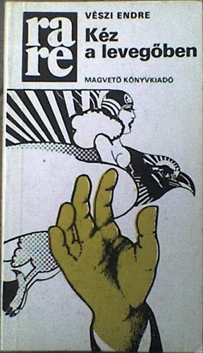 V�szi Endre - K�z a leveg�ben