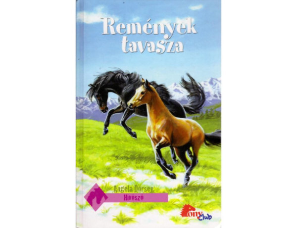 Angela Dorsey - Remények tavasza (PonyClub)